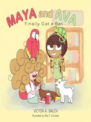 cover image of Maya and Ava Finally Get a Pet